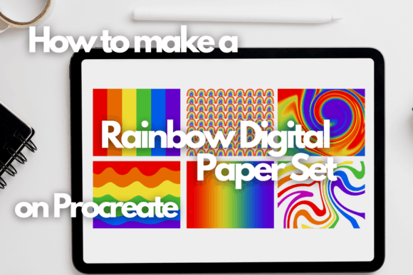 Download How to Make a Rainbow Digital Paper Set on Procreate - Premium Bundle